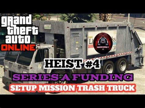 Gta Online Heist Series A Funding Setup Mission Trash Truck