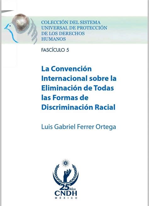 La Convenci N Internacional Sobre La Eliminaci N De Todas Las Formas De