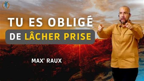 Tu Es Oblig De L Cher Prise Max Raux Vid O Motivation Fr