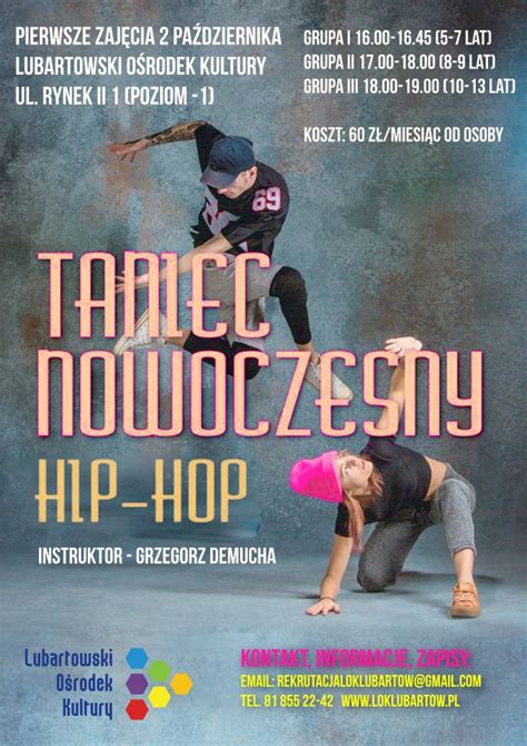 Zapraszamy Na Taniec Nowoczesny Hip Hop Lubartowski O Rodek Kultury