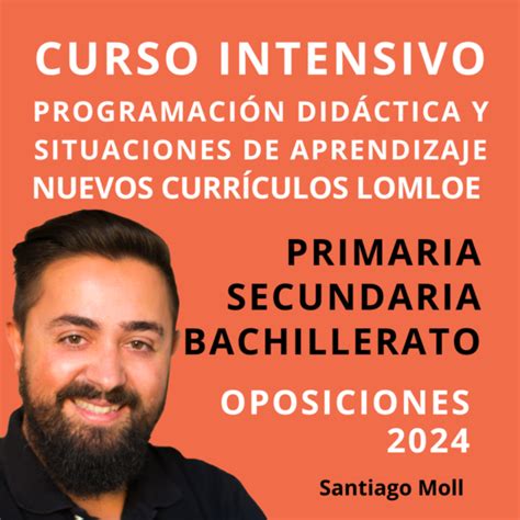 Oposiciones 2024 Curso intensivo de programación didáctica y