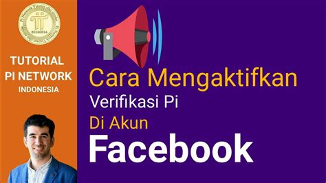 Pi Network Ll Cara Mengaktifkan Verifikasi Pi Di Akun Facebook Youtube