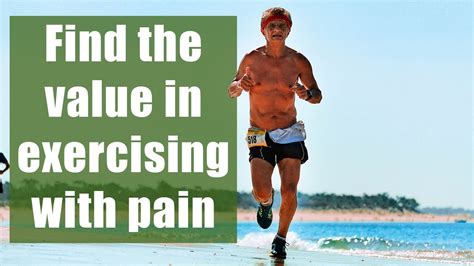 Find The Value In Exercising With Pain YouTube