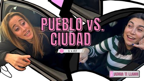 PUEBLO VS CIUDAD 1X07 YouTube