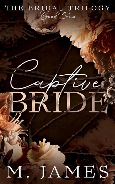 Captive Bride A Dark Mafia Arranged Marriage Romance The Bridal Trilogy Book 1 English