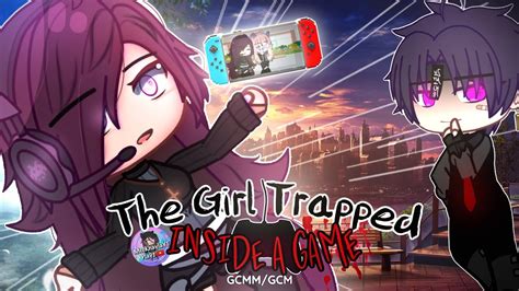 The Girl Trapped Inside A Game Gcm Gcmm Gacha Club Mini Movie