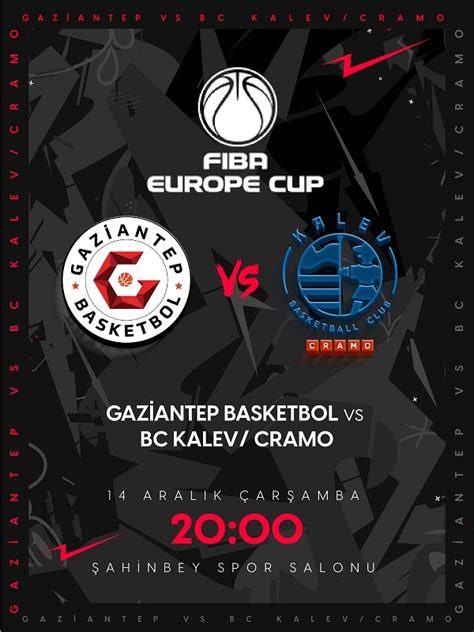 Gaziantep Basketbol Bc Kalev Cramo CINEMATICA Metropol İstanbul