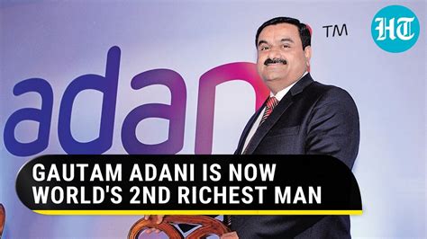 How Gautam Adani Become Worlds 2nd Richest Man His Journey Explained