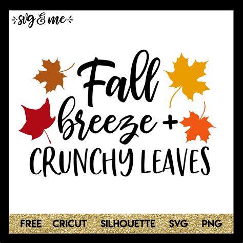 Fall Breeze Crunchy Leaves Cricut Silhouette Cameo Projects Cricut