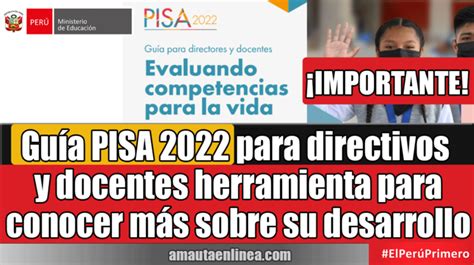 Guía PISA 2022 para directivos y docentes herramienta para conocer más