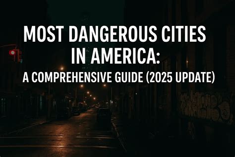The Top 50 Worst Cities In America A Comprehensive Guide To The Nations Most Challenging Metropolises