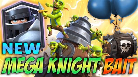 New Improved Mega Knight Bait Deck In Clash Royale Youtube