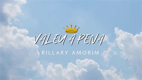 Valeu A Pena Rillary Amorim Official Lyric Video Youtube