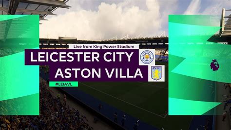 2021 22 Premier League FIFA 22 Matchweek 34 LEI V AVL YouTube