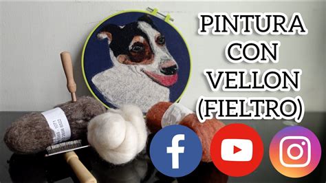 Pintura de Mascota en VELLÓN AGUJADO fieltro YouTube