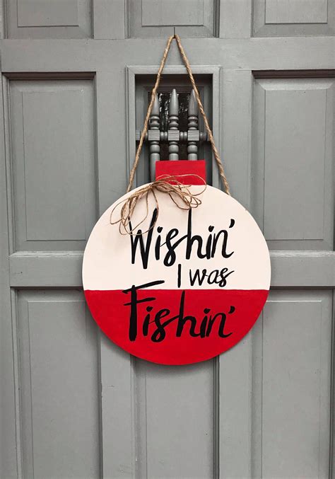 Wishin I Was Fishin Door Hanger Wishing I Was Fishing Fisherman