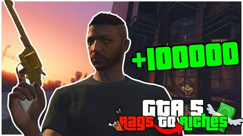 GTA 5 Rags To Riches First 100K And High End Apartment YouTube