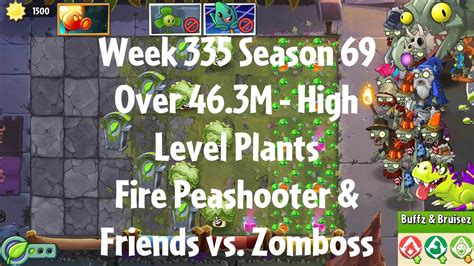 Over 46 3m Fire Peashooter Vs Zomboss Pvz2 Arena Week 335 S69 High Level Plants Jade