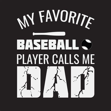 MY FAVORITE BASEBALL PLAYER CALLS ME DAD T SHIRT DESIGN 6051978 Vector