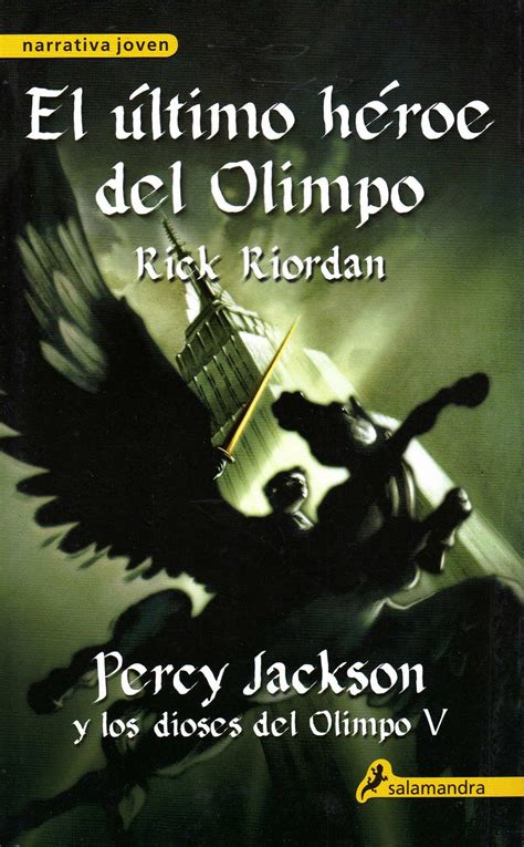 Saga Percy Jackson Y Los Dioses Del Olimpo Libro V El último Héroe