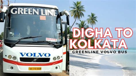 Digha To Kolkata Greenline Volvo