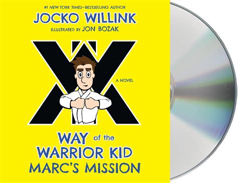 Marcs Mission Way Of The Warrior Kid A Novel Way Of The Warrior