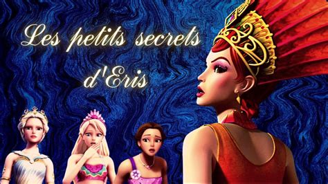 Les Secrets d Eris Barbie et le Secret des Sirènes YouTube