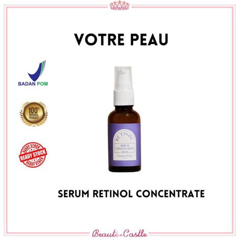 VOTRE PEAU SERUM RETINOL CONCENTRATE SERUM RETINOL RETINOL Lazada