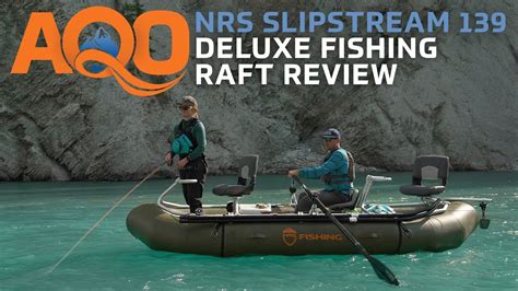 NRS Slipstream 139 Deluxe Raft Fishing Package Review AQ Outdoors