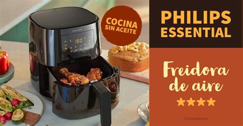 Philips Essential Airfryer Fr E Sin Aceite Y Sin Remordimientos