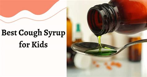 Best Cough Syrup For Kids - Good For Dry Cough And Flu