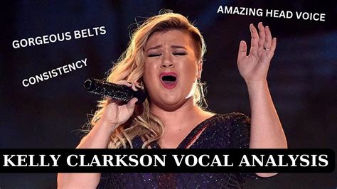 Kelly Clarkson Vocal Analysis Youtube