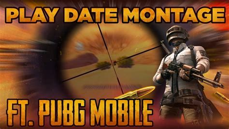 Playdate Montage Pubg Mobile Subs Special Youtube