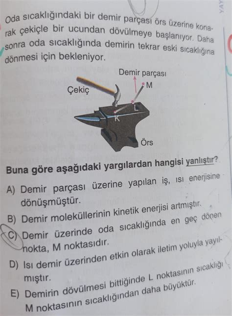 fizik dersi iyi olanlar bakabilir mi bunun cevabı hem C hem E çıkıyor