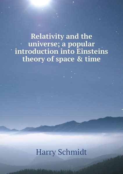 Relativity And The Universe A Popular Introduction Into Einsteins