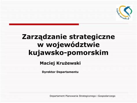 PPT Zarządzanie strategiczne w województwie kujawsko pomorskim