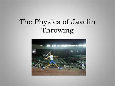 Ppt The Physics Of Javelin Throwing Powerpoint Presentation Free