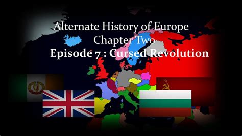 Alternate History Of Europe Chapter Two Episode 7 Cursed Revolution Youtube