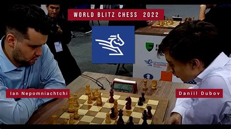 Dubov Wins Quickly Ian Nepomniachtchi Vs Daniil Dubov World Blitz