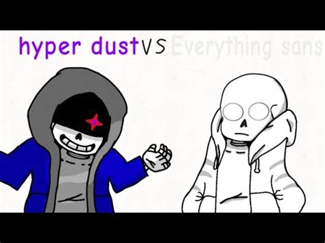 Hyper Dust Vs Everything Sans YouTube