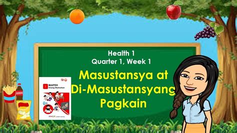 Health 1 Quarter 1 Week 1 Masustansya At Di Masustansyang Pagkain Ll