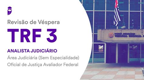 Revisão de Véspera TRF 3 Analista Judiciário Área Judiciária OJ