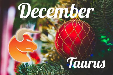 Horoscope Taurus December Monthly Horoscope For December