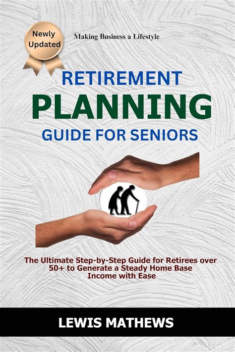 Retirement Planning Guide For Seniors The Ultimate Step