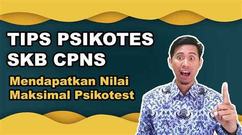 Tips Psikotest Cpns Mendapatkan Nilai Maksimal Skb Cpns Youtube