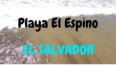 Playa El Espino El Salvador Youtube