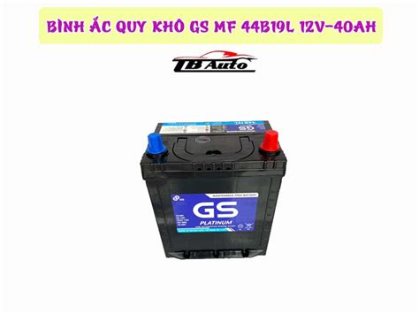 Bình ắc Quy Khô Gs Mf 44b19l 12v 40ah