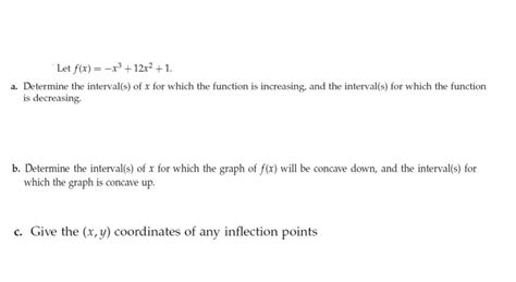 Solved Let F X X3 12x2 1 A Determine The Interval S Of X Chegg