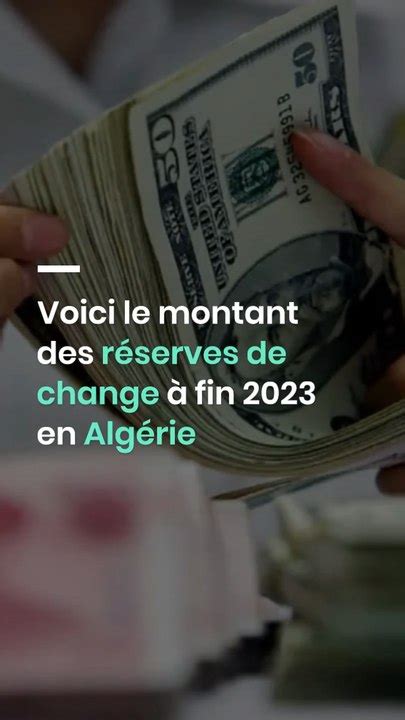 Voici le montant des réserves de change à fin 2023 en Algérie Vidéo