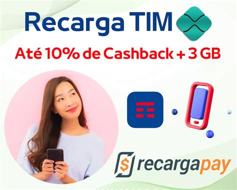 Recarga Tim Pix Até 10 De Cashback E 3 Gb Bônus